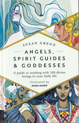 Angels, Spirit Guides & Goddesses (hc) by Audra Auclair
