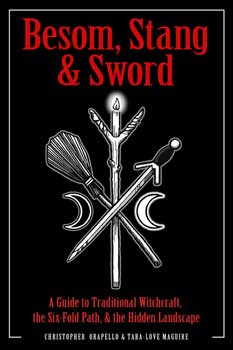 Besom, Stang & Sword by Orapello & Maguire