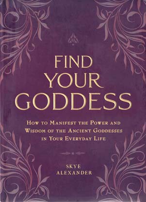 Find your Goddess by Skye Alexander