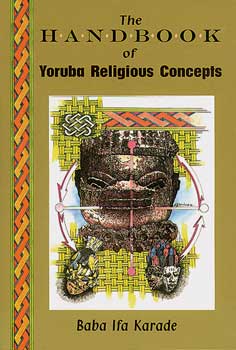 Handbook of Yorbua Religious Concepts by Baba Ifa Karade