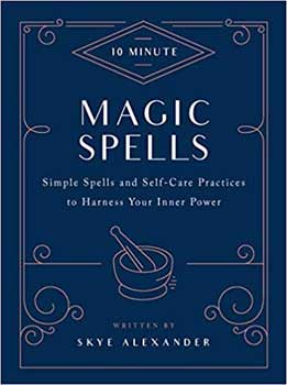 10 Minute Magic Spells (hc) by Skye Alexander